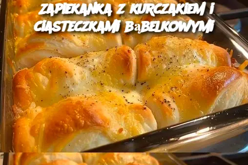 Zapiekanka z kurczakiem i ciasteczkami bąbelkowymi