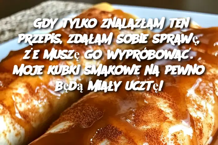 Gdy tylko znalazłam ten przepis, zdałam sobie sprawę, że muszę go wypróbować. Moje kubki smakowe na pewno będą miały ucztę!