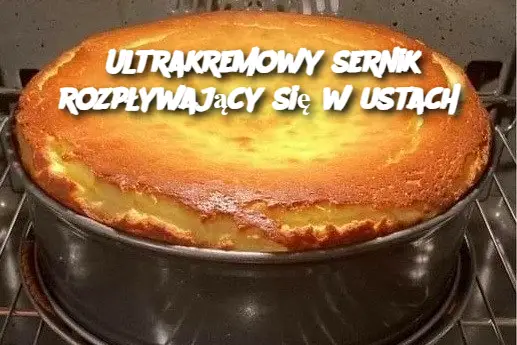 Ultrakremowy sernik rozpływający się w ustach