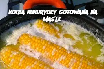 Kolba kukurydzy gotowana na maśle