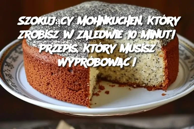 Szokujący Mohnkuchen, Który Zrobisz w Zaledwie 10 Minut! Przepis, Który Musisz Wypróbować!