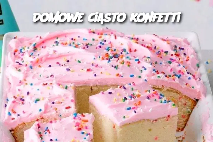 Domowe ciasto konfetti