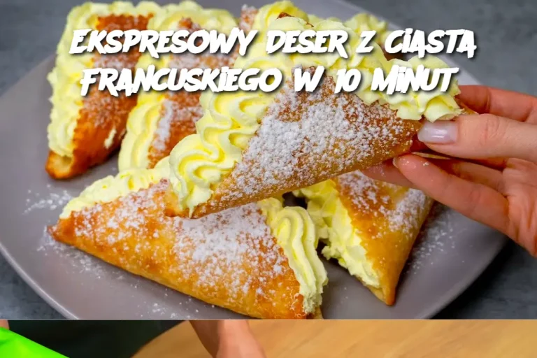 Ekspresowy Deser z Ciasta Francuskiego w 10 Minut