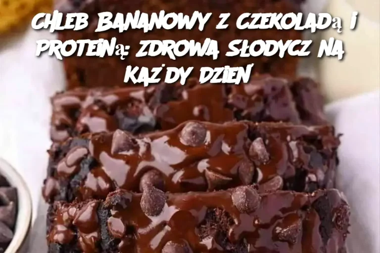 Chleb Bananowy z Czekoladą i Proteiną: Zdrowa Słodycz na Każdy Dzień