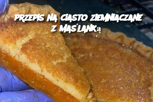 przepis na ciasto ziemniaczane z maślanką