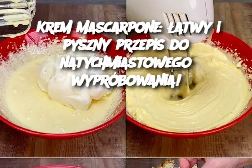 Krem Mascarpone: łatwy i pyszny przepis do natychmiastowego wypróbowania!