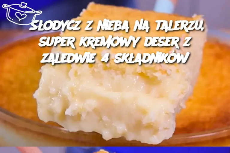 Słodycz z nieba na talerzu, super kremowy deser z zaledwie 4 składników