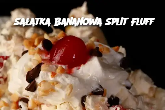 Sałatka Bananowa Split Fluff