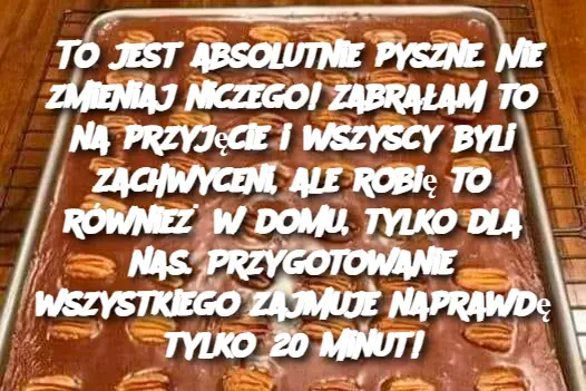 To jest absolutnie pyszne. Nie zmieniaj niczego! Zabrałam to na przyjęcie i wszyscy byli zachwyceni, ale robię to również w domu, tylko dla nas. Przygotowanie wszystkiego zajmuje naprawdę tylko 20 minut!