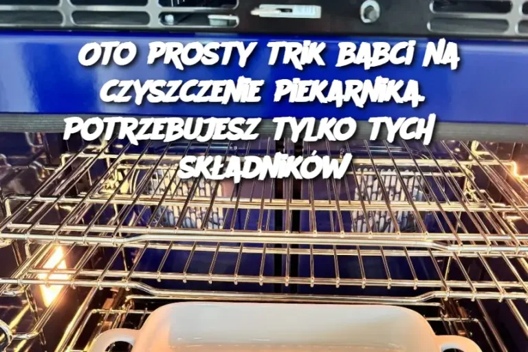 Oto prosty trik babci na czyszczenie piekarnika. Potrzebujesz tylko tych 3 składników