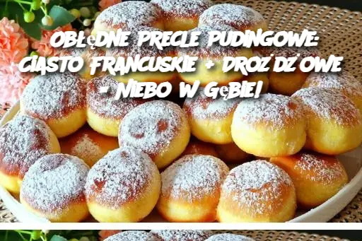 Obłędne Precle Pudingowe: Ciasto Francuskie + Drożdżowe = Niebo w Gębie!