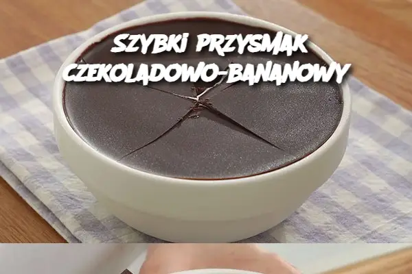 Szybki przysmak czekoladowo-bananowy