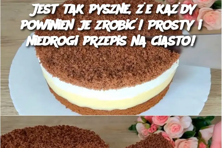 Jest tak pyszne, że każdy powinien je zrobić! Prosty i niedrogi przepis na ciasto!