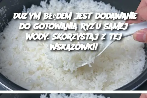 Dużym błędem jest dodawanie do gotowania ryżu samej wody. Skorzystaj z tej wskazówki!