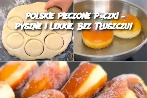 Polskie Pieczone Pączki – Pyszne i Lekkie, Bez Tłuszczu!