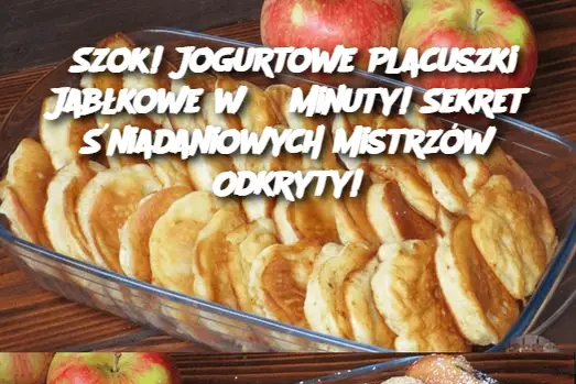 Szok! Jogurtowe Placuszki Jabłkowe w 3 Minuty! Sekret Śniadaniowych Mistrzów Odkryty!