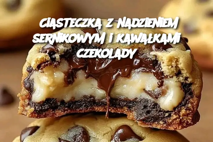 Ciasteczka z nadzieniem sernikowym i kawałkami czekolady