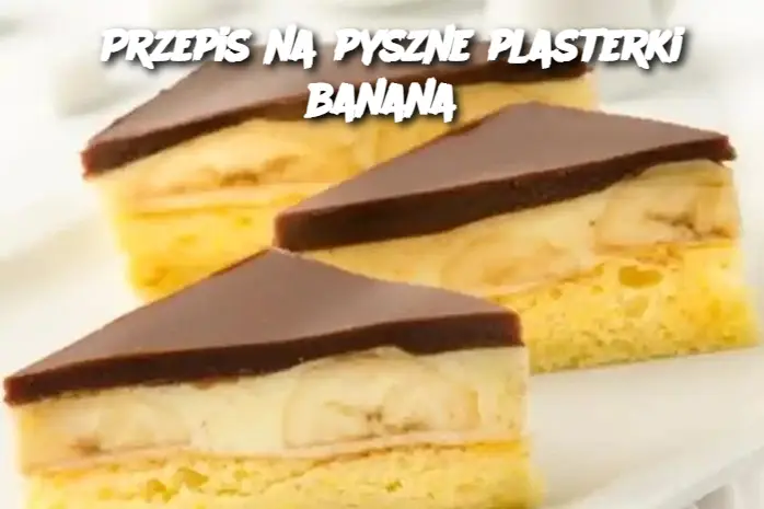 Przepis na pyszne plasterki banana