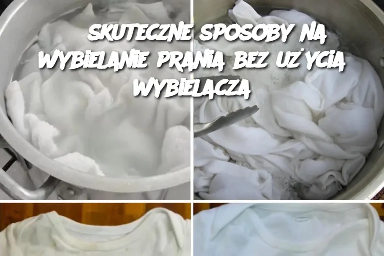 3 skuteczne sposoby na wybielanie prania bez użycia wybielacza