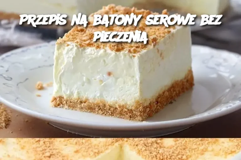 Przepis na batony serowe bez pieczenia