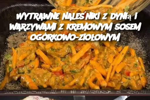 Wytrawne naleśniki z dynią i warzywami z kremowym sosem ogórkowo-ziołowym