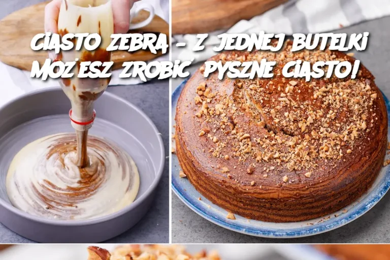 Ciasto Zebra – Z jednej butelki możesz zrobić pyszne ciasto!