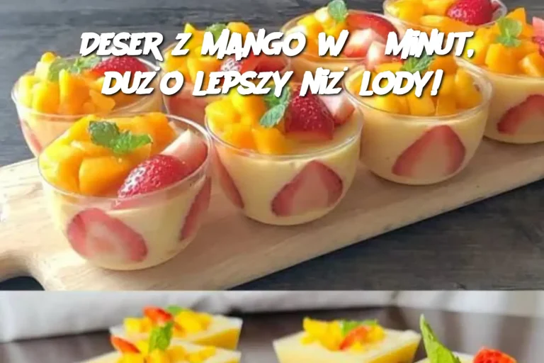 Deser z mango w 5 minut, dużo lepszy niż lody!