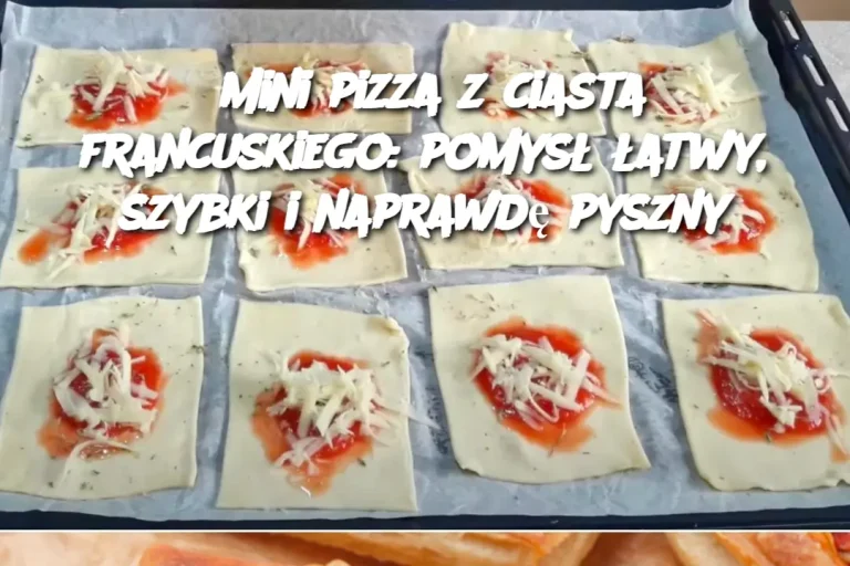 Mini pizza z ciasta francuskiego: pomysł łatwy, szybki i naprawdę pyszny