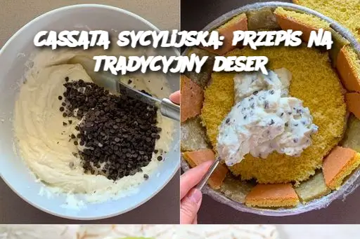 Cassata sycylijska: przepis na tradycyjny deser