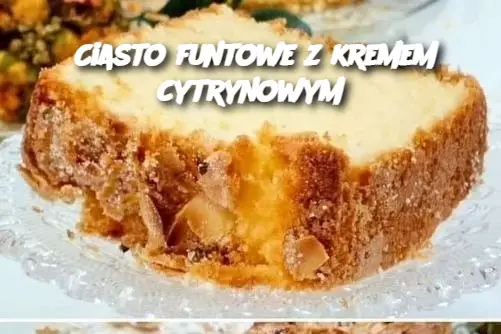 Ciasto funtowe z kremem cytrynowym