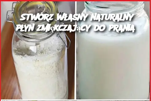 Stwórz własny naturalny płyn zmiękczający do prania