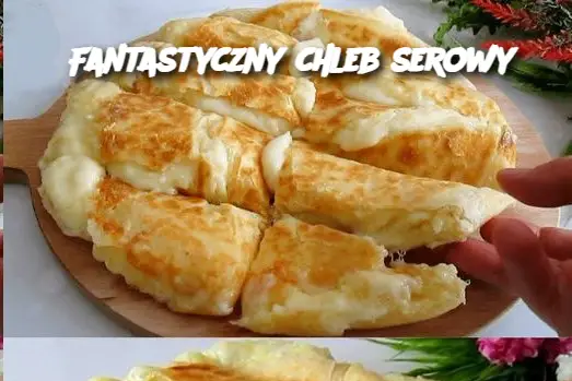 Fantastyczny chleb serowy