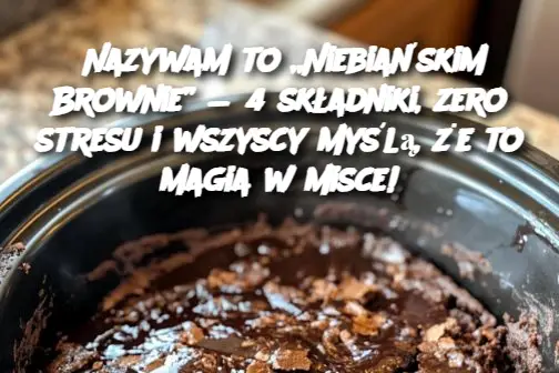 Nazywam to „Niebiańskim Brownie” — 4 składniki, zero stresu i wszyscy myślą, że to magia w misce!