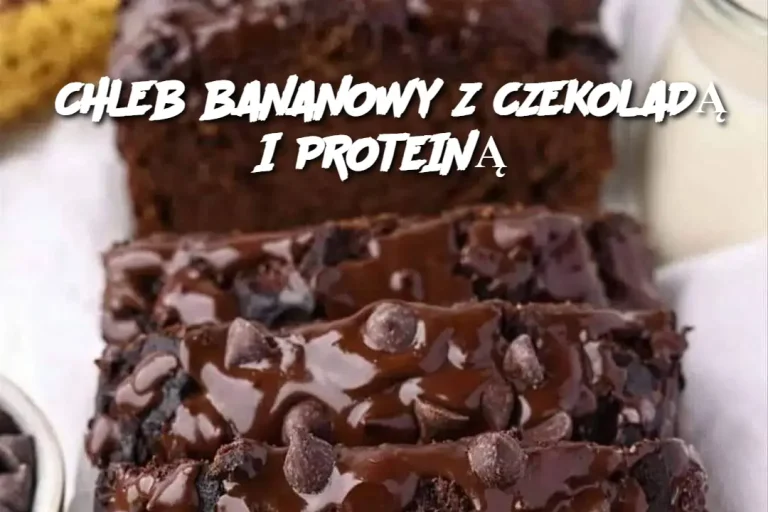 CHLEB BANANOWY Z CZEKOLADĄ I PROTEINĄ