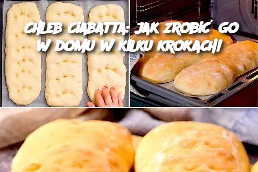 Chleb Ciabatta: jak zrobić go w domu w kilku krokach!