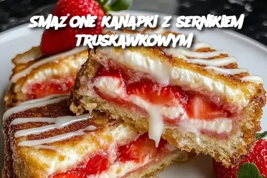 Smażone kanapki z sernikiem truskawkowym