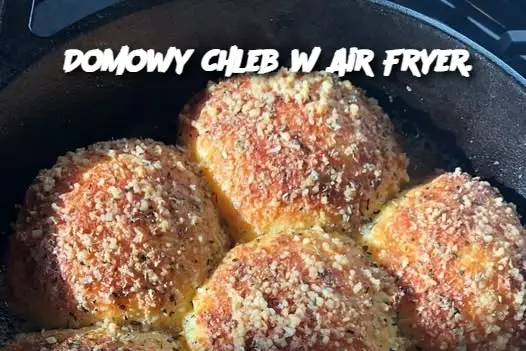 Domowy chleb w Air Fryer.