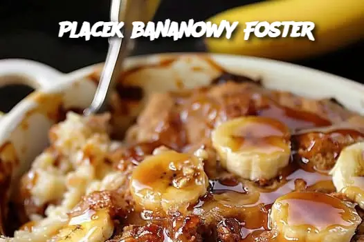 Placek bananowy Foster