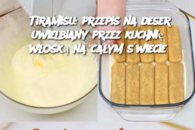 Tiramisu: przepis na deser uwielbiany przez kuchnię włoską na całym świecie