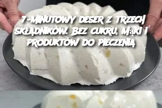 7-minutowy deser z trzech składników. Bez cukru, mąki i produktów do pieczenia