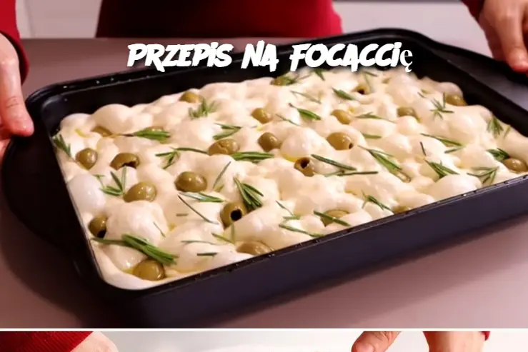 Przepis na Focaccię