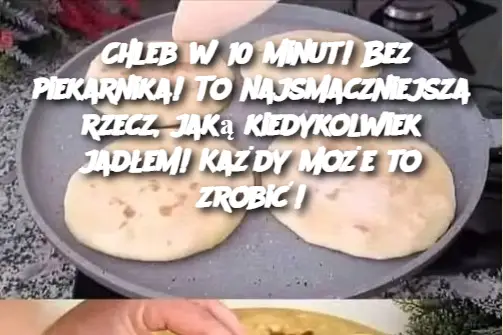 Chleb w 10 minut! Bez piekarnika! To najsmaczniejsza rzecz, jaką kiedykolwiek jadłem! Każdy może to zrobić!