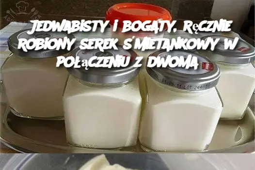 Jedwabisty i bogaty, ręcznie robiony serek śmietankowy w połączeniu z dwoma