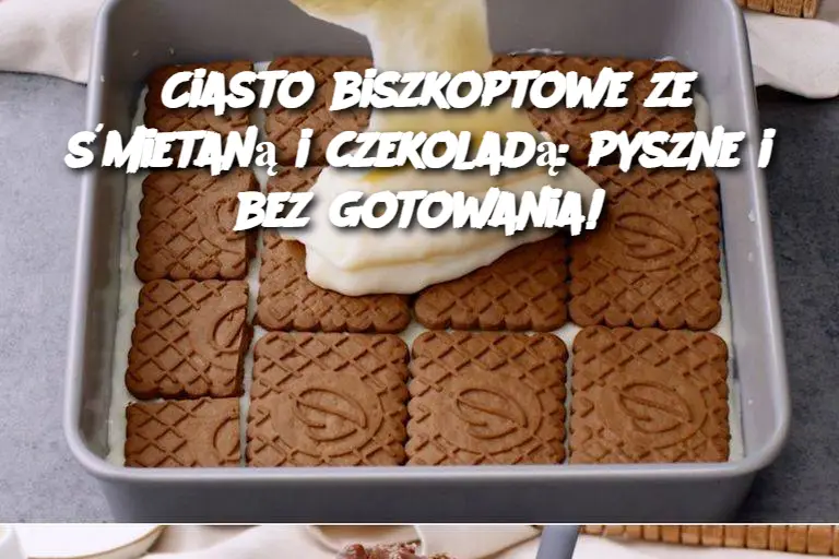 Ciasto biszkoptowe ze śmietaną i czekoladą: pyszne i bez gotowania!