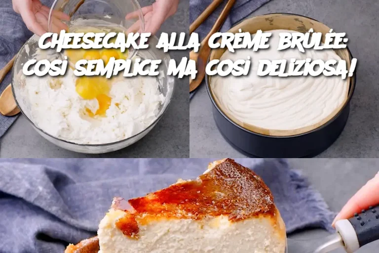 Cheesecake alla crème brûlée: così semplice ma così deliziosa!