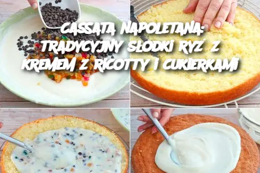 Cassata napoletana: tradycyjny słodki ryż z kremem z ricotty i cukierkami