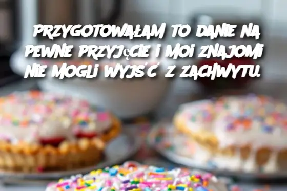 Przygotowałam to danie na pewne przyjęcie i moi znajomi nie mogli wyjść z zachwytu.