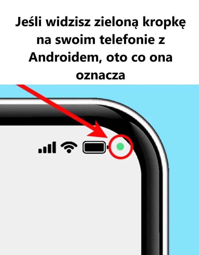 Widzisz zieloną kropkę na swoim telefonie z Androidem? Oto co ona oznacza