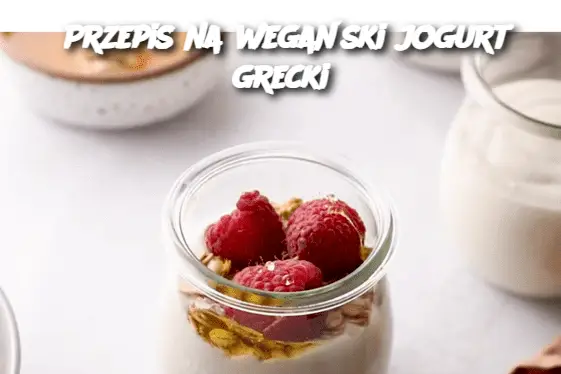 Przepis na wegański jogurt grecki