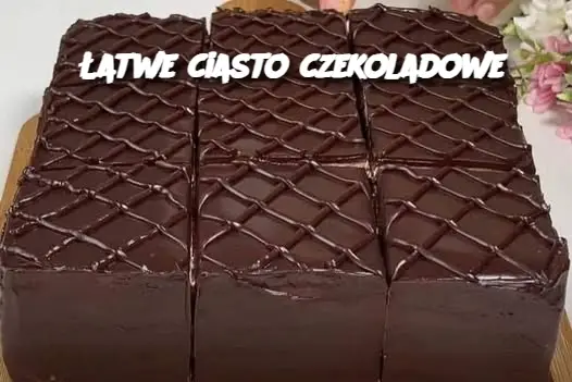 Łatwe ciasto czekoladowe